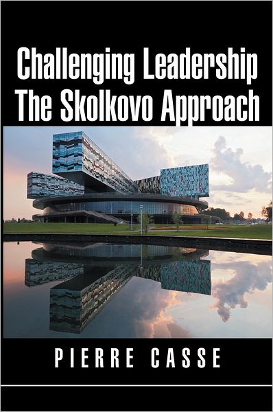 Challenging Leadership The Skolkovo Approach