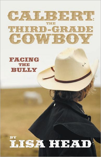 Calbert: The Third-Grade Cowboy: Facing the Bully