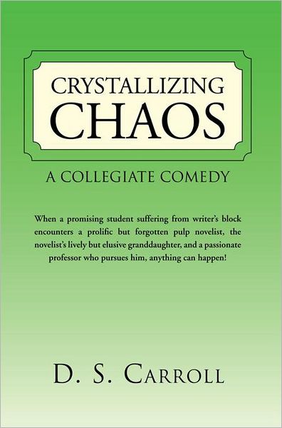 Crystallizing Chaos: A Collegiate Comedy