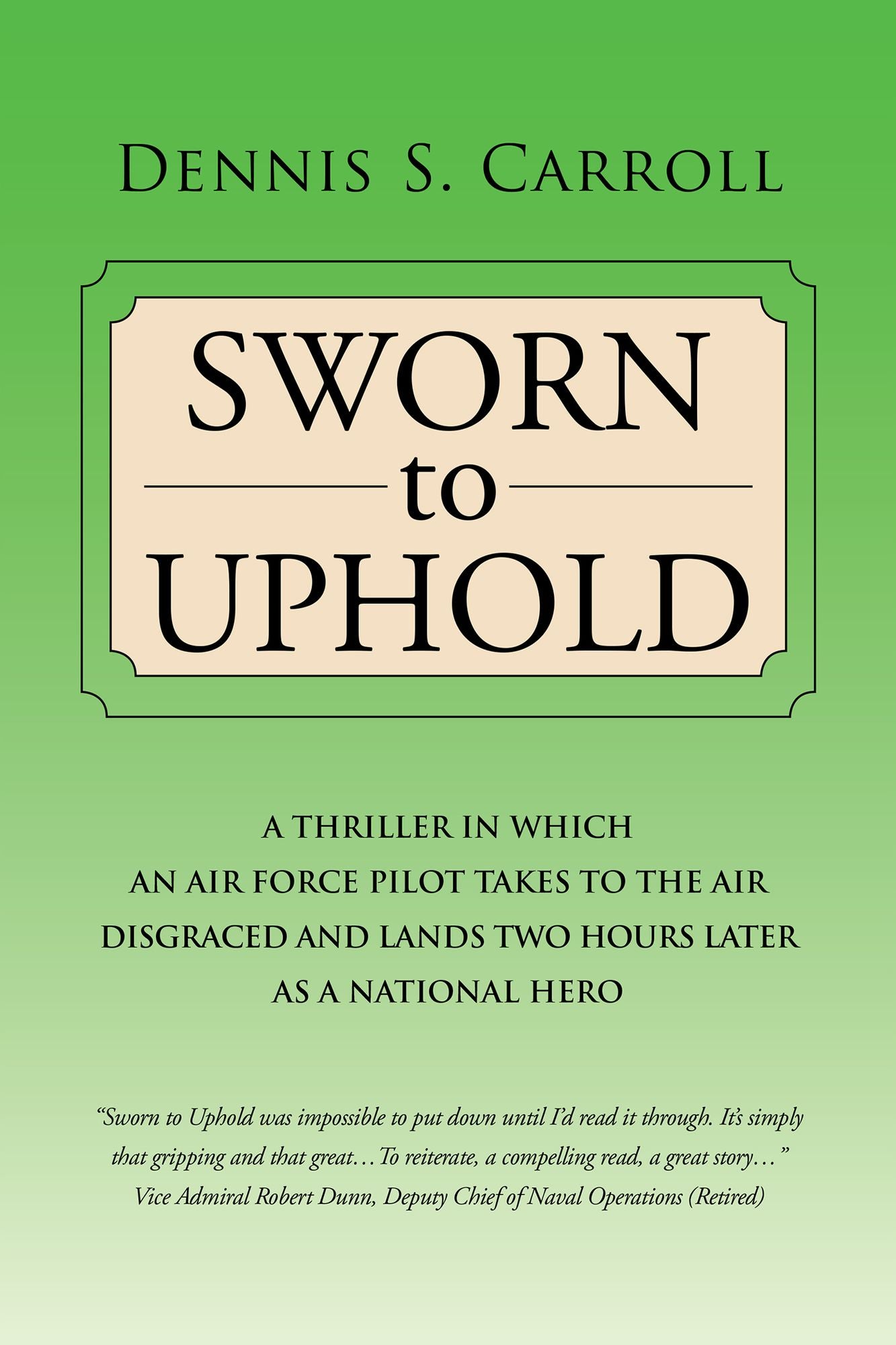 Sworn to Uphold: A Thriller