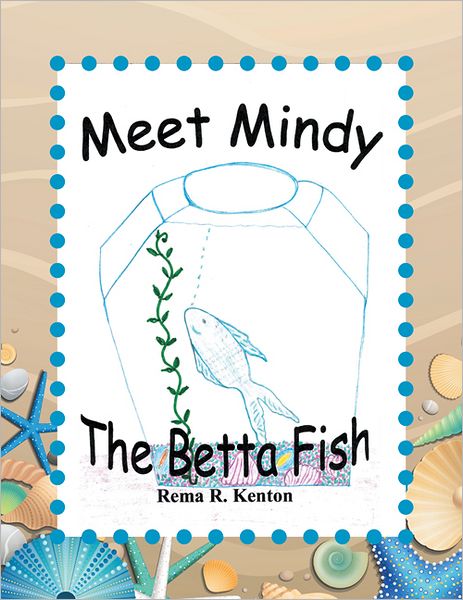 Meet Mindy The Betta Fish (PagePerfect NOOK Book)