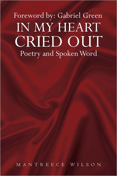 In My Heart Cried Out: Spoken Word Poetry