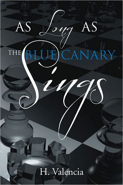 As Long As the Blue Canary Sings