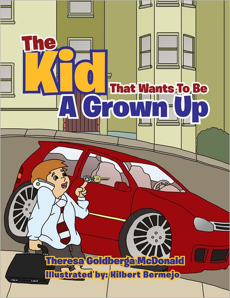 The Kid That Wants To Be A Grown Up (PagePerfect NOOK Book)