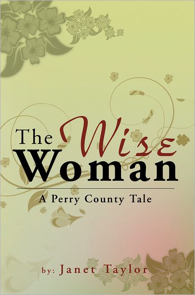 The Wise Woman: A Perry County Tale