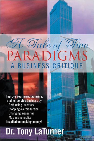 A Tale of Two PARADIGMS: A BUSINESS CRITIQUE