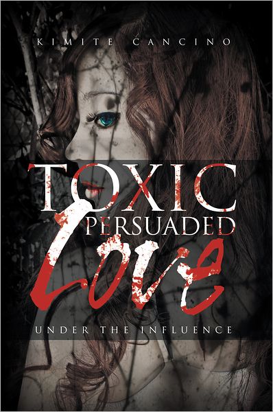 Toxic Persuaded Love: Under the Influence