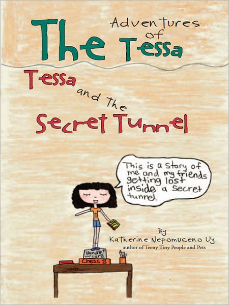 THE ADVENTURES OF TESSA: TESSA AND THE SECRET TUNNEL