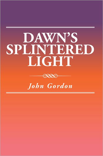 DAWN'S SPLINTERED LIGHT