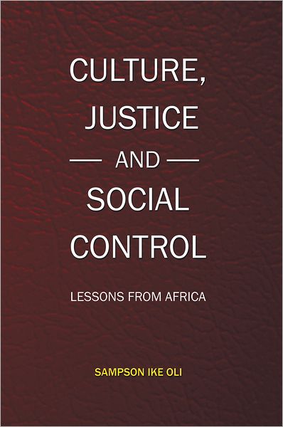 CULTURE, JUSTICE AND SOCIAL CONTROL: LESSONS FROM AFRICA