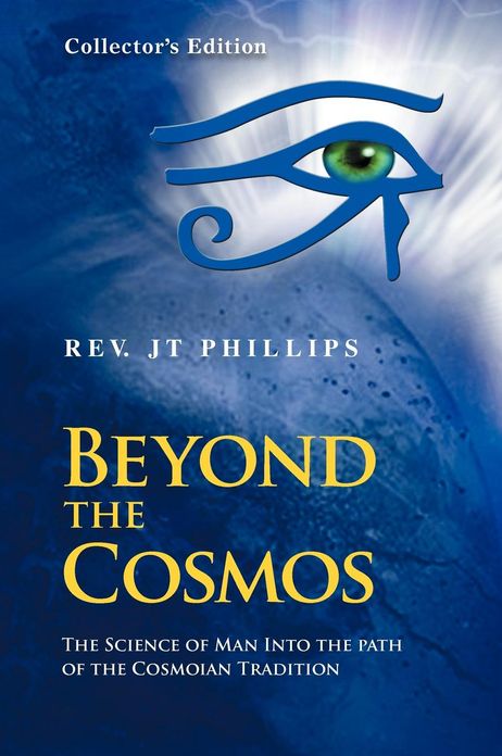Beyond The Cosmos, The Science of Man Into the path of the Cosmoian Tradition: The Science of Man Into the path of the Cosmoian Tradition