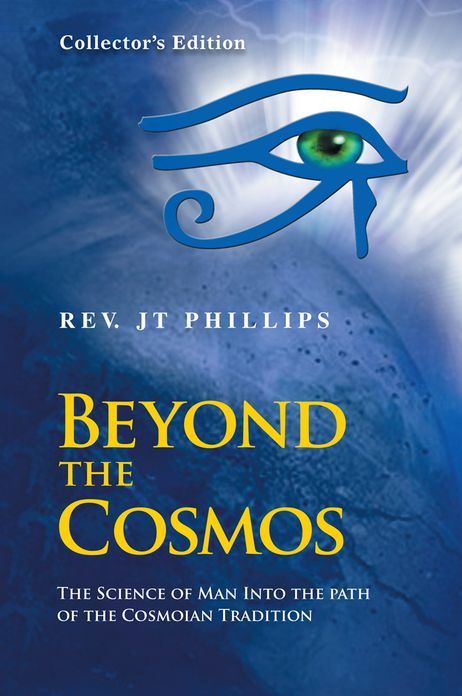 Beyond The Cosmos, The Science of Man Into the path of the Cosmoian Tradition: The Science of Man Into the path of the Cosmoian Tradition