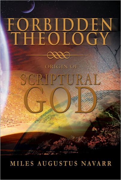 Forbidden Theology: Origin of Scriptural God