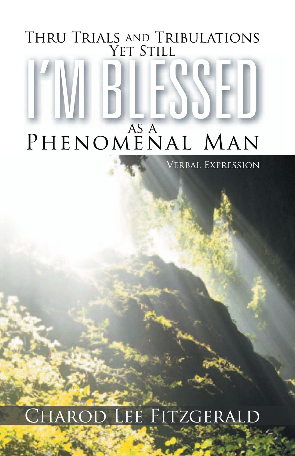 Thru Trials and Tribulations Yet Still I'm Blessed as a Phenomenal Man: Verbal Expression