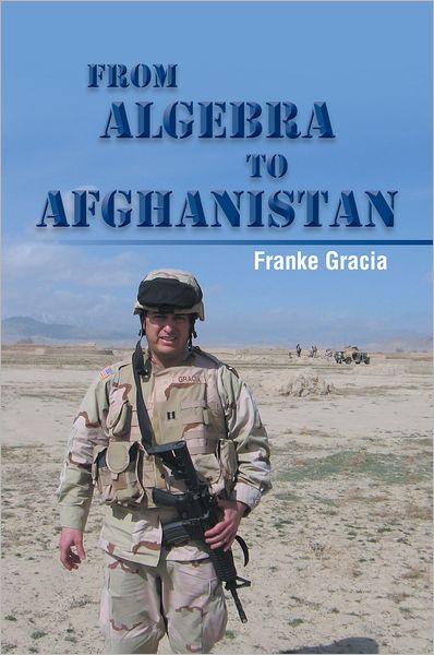 From Algebra to Afghanistan: A Math Teacher goes to War