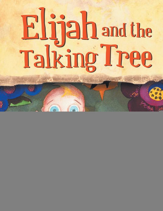 Elijah and the Talking Tree