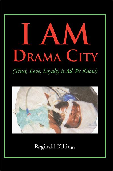 I AM DRAMA CITY: (Trust, Love, Loyalty is All We Know)