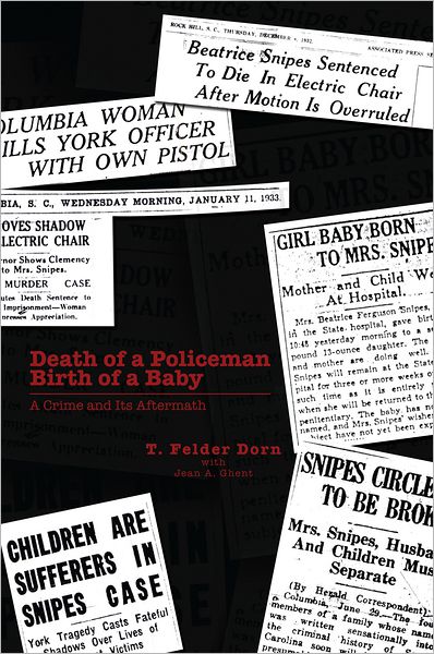 Death of a Policeman Birth of a Baby: A Crime and Its Aftermath