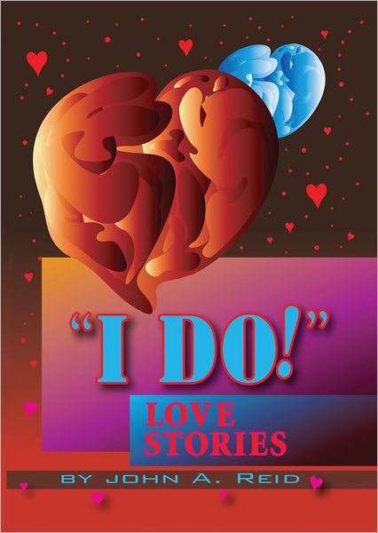 "I DO!" Love Stories: Love Stories