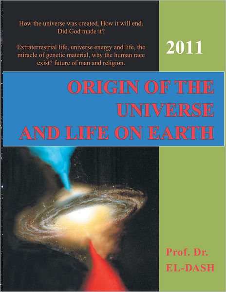 Origin of the Universe and Life On Earth