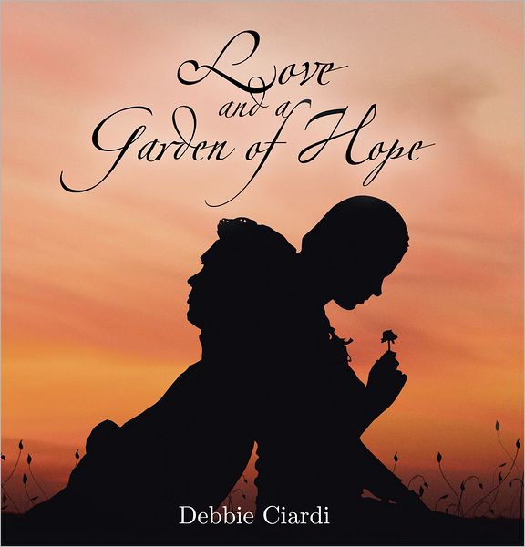 Love and a Garden of Hope