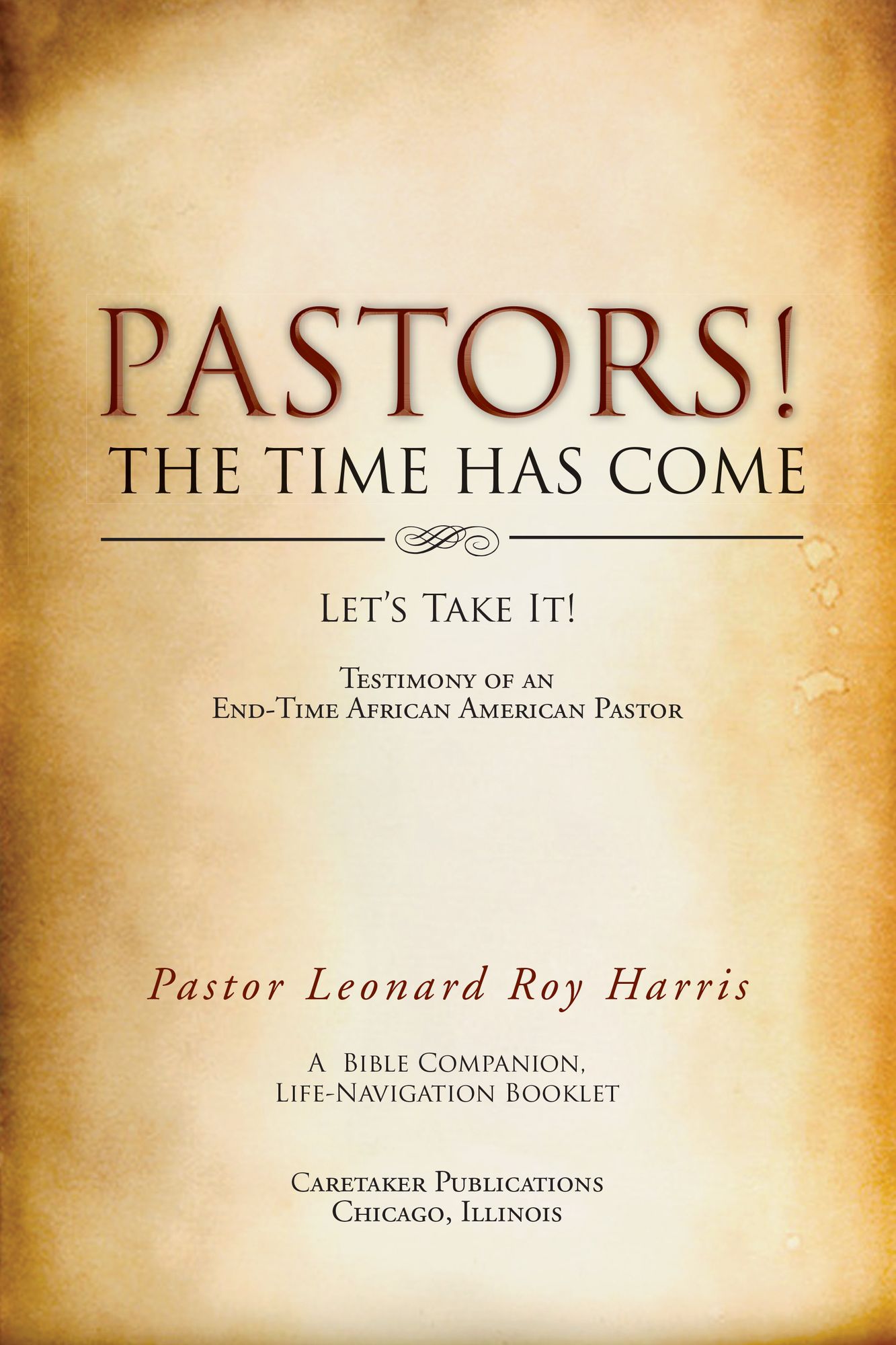 PASTORS! THE TIME HAS COME: Let's Take It!