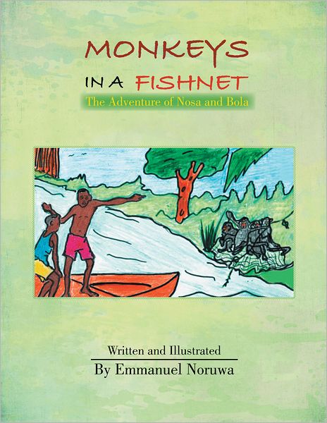 Monkeys in a Fishnet: The Adventure of Nosa and Bola