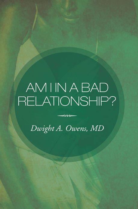 Am I in a Bad Relationship?: Dating 101