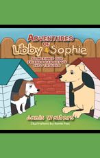 Adventures of Libby & Sophie: SOMETIMES OUR FRIENDS CAN GET US INTO TROUBLE (PagePerfect NOOK Book)