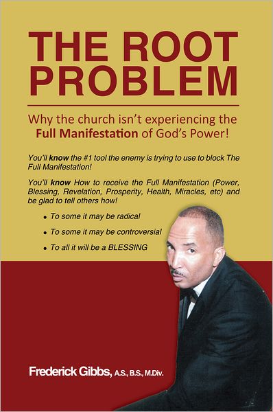 THE ROOT PROBLEM: Why the church isn't experiencing the Full Manifestation of God's Power!
