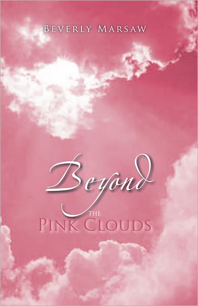 BEYOND THE PINK CLOUDS