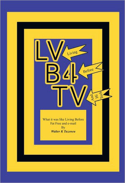 LVB4TV: What it was like Living Before Fat Free and e-mail