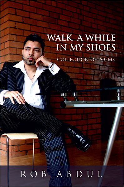 Walk A While In My Shoes: COLLECTION OF POEMS
