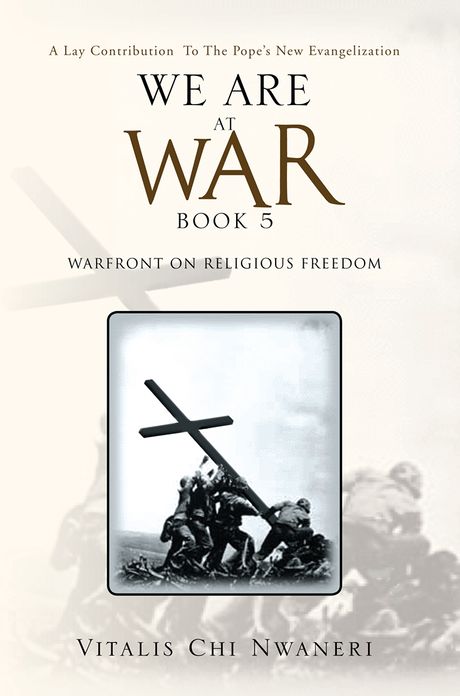 WE ARE AT WAR Book 5: (WARFRONT ON RELIGIOUS FREEDOM)