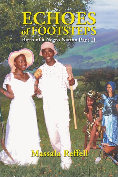 Echoes of Footsteps: Birth of a Negro Nation