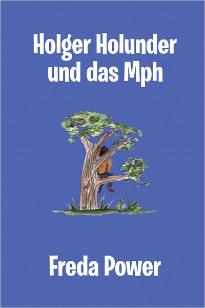 Holger Holunder und das Mph