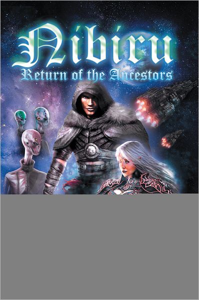 Nibiru: Return of the Ancestors