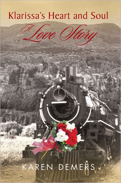Klarissa's Heart and Soul: A Love Story: A Love Story