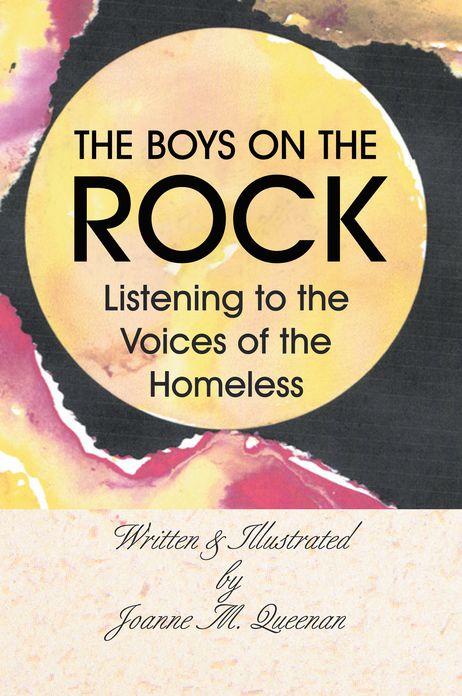 THE BOYS ON THE ROCK: LISTENING TO THE VOICES OF THE HOMELESS