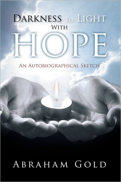Darkness To Light With Hope: An Autobiographical Sketch