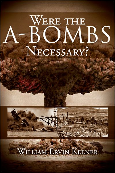 Were the A-Bombs Necessary?