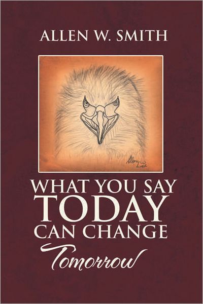 What You Say Today Can Change Tomorrow
