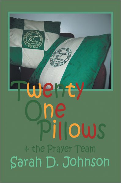 Twenty One Pillows and The Prayer Team