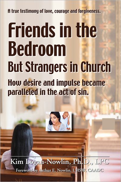 Friends in the Bedroom But Strangers in Church: The Satanic Seduction of Sexuality Infiltrating God's Church
