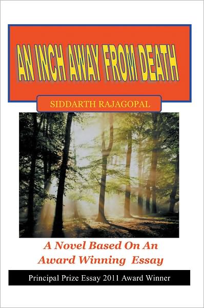 An Inch Away From Death: A Novel Based On An Award Winning Essay
