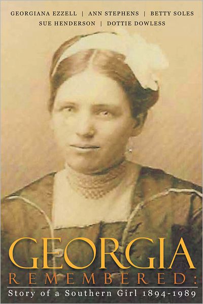 Georgia Remembered:: Story of a Southern Girl 1894-1989