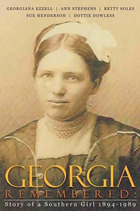 Georgia Remembered:: Story of a Southern Girl 1894-1989