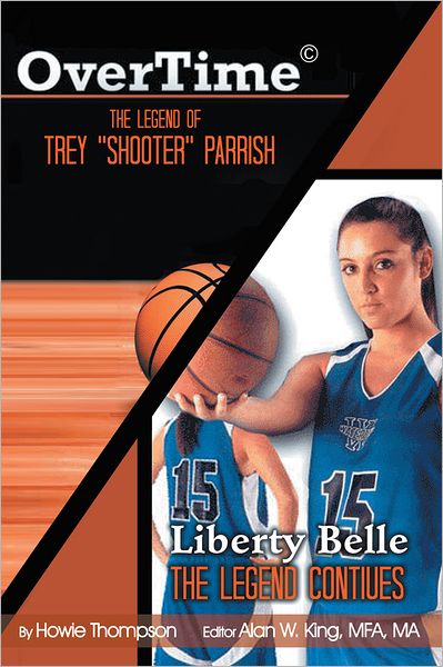 Overtime: The Legend of Trey "Shooter" Parrish/ Liberty Belle: The Legend Contiues
