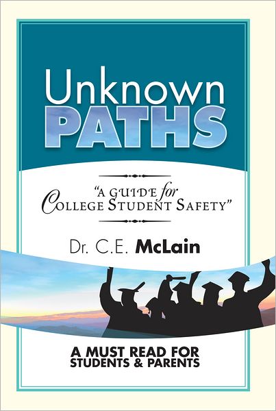 UNKNOWN PATHS: A Guide To College Student Safety
