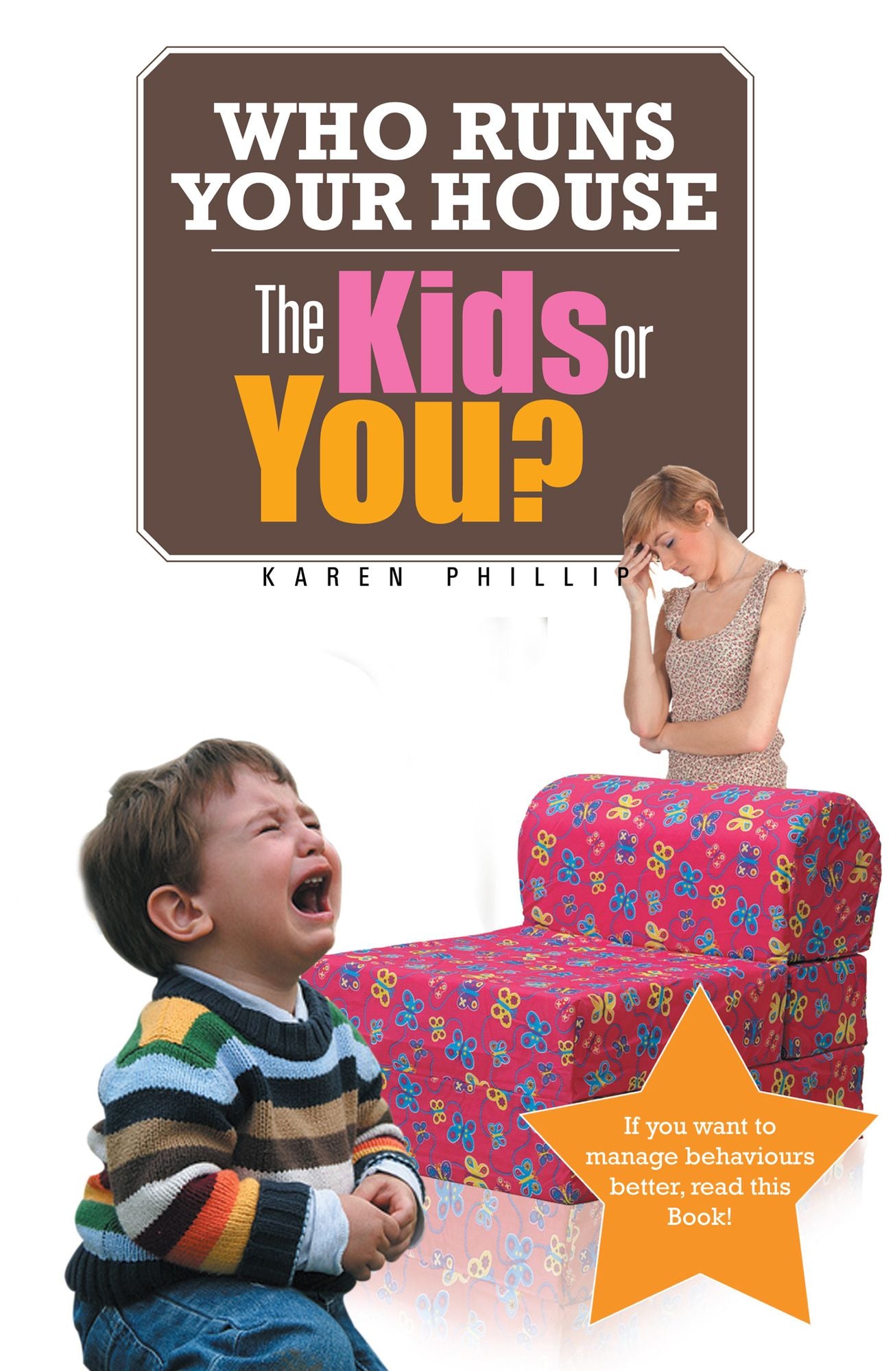 Who Runs Your House: The Kids or You?